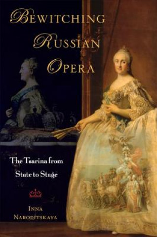 Libro Bewitching Russian Opera Inna Naroditskaya