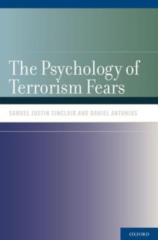 Carte Psychology of Terrorism Fears SamuelJustin Sinclair