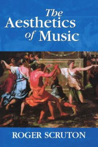 Kniha Aesthetics of Music Roger Scruton