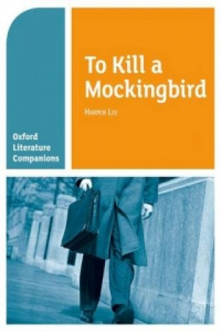 Carte Oxford Literature Companions: To Kill a Mockingbird Carmel Waldron