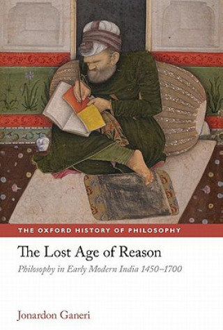Kniha Lost Age of Reason Jonardon Ganeri