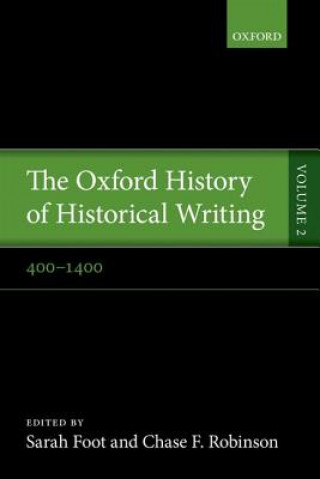 Książka Oxford History of Historical Writing Sarah Foot