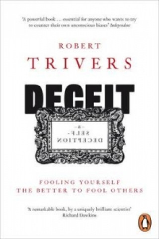 Könyv Deceit and Self-Deception Robert Trivers