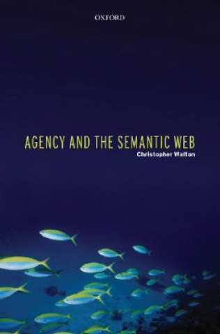 Buch Agency and the Semantic Web Christopher Walton