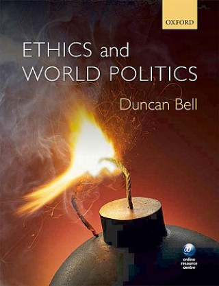 Kniha Ethics and World Politics Duncan Bell