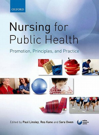 Knjiga Nursing for Public Health: Promotion, Principles and Practice Paul Linsley