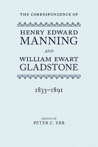 Kniha Correspondence of Henry Edward Manning and William Ewart Gladstone Peter C Erb