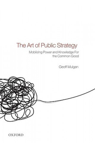 Książka Art of Public Strategy Geoffrey Mulgan