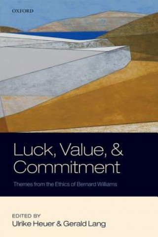 Книга Luck, Value, and Commitment Ulrike Heuer