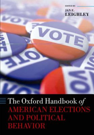 Könyv Oxford Handbook of American Elections and Political Behavior Jan E Leighley