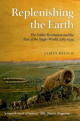 Kniha Replenishing the Earth James Belich