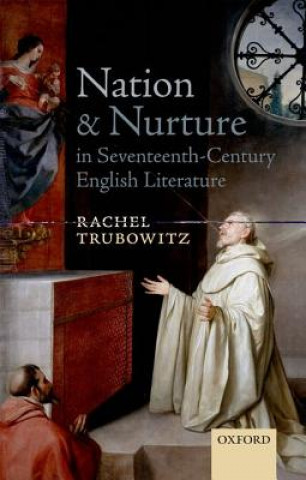 Książka Nation and Nurture in Seventeenth-Century English Literature Rachel Trubowitz