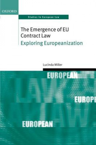 Kniha Emergence of EU Contract Law Lucinda Miller