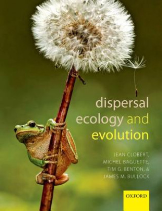 Kniha Dispersal Ecology and Evolution James M Clobert