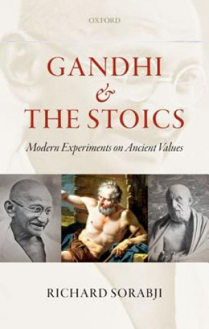 Kniha Gandhi and the Stoics Richard Sorabji