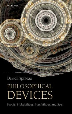 Kniha Philosophical Devices David Papineau