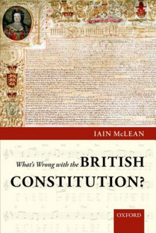 Książka What's Wrong with the British Constitution? Iain McLean