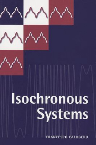 Könyv Isochronous Systems Francesco Calogero