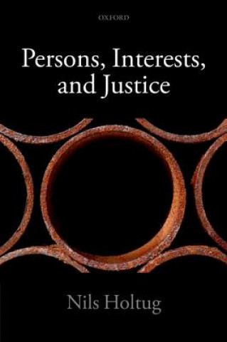 Kniha Persons, Interests, and Justice Nils Holtug