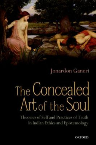 Kniha Concealed Art of the Soul Jonardon Ganeri