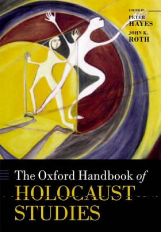 Kniha Oxford Handbook of Holocaust Studies Peter Hayes
