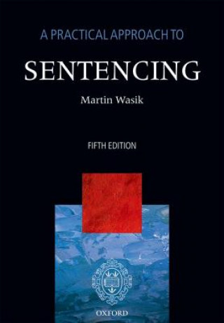 Buch Practical Approach to Sentencing Martin Wasik