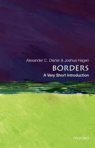 Carte Borders: A Very Short Introduction Joshua Diener