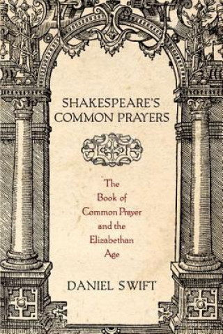 Knjiga Shakespeare's Common Prayers Daniel Swift