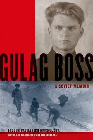 Könyv Gulag Boss Deborah Mochulsky