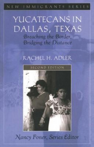 Book Yucatecans in Dallas, Texas Rachel Adler