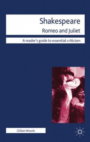 Książka Shakespeare: Romeo and Juliet Gillian Woods