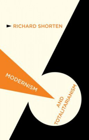 Book Modernism and Totalitarianism Richard Shorten