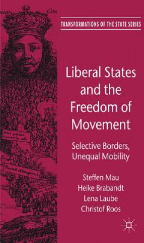 Kniha Liberal States and the Freedom of Movement Steffen Mau