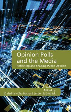 Kniha Opinion Polls and the Media Christina Holtz Bacha