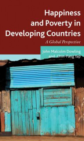 Kniha Happiness and Poverty in Developing Countries John Malcolm Dowling