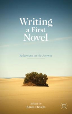 Libro Writing a First Novel Karen Stevens