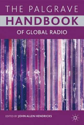 Книга Palgrave Handbook of Global Radio John Allen Hendricks