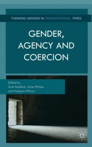 Kniha Gender, Agency, and Coercion Sumi Madhok