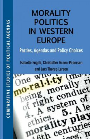 Kniha Morality Politics in Western Europe Isabelle Engeli