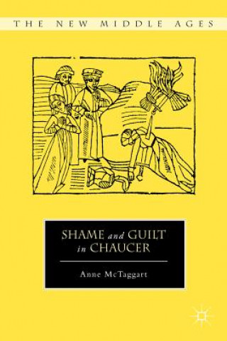 Carte Shame and Guilt in Chaucer Anne McTaggart