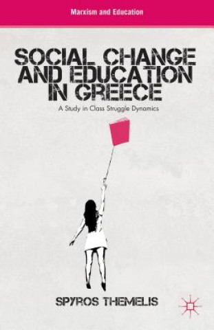 Kniha Social Change and Education in Greece Spyros Themelis