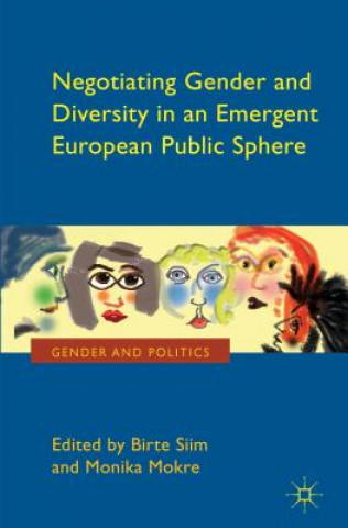 Knjiga Negotiating Gender and Diversity in an Emergent European Public Sphere Birte Siim