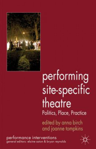 Книга Performing Site-Specific Theatre Anna Birch