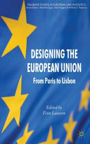 Könyv Designing the European Union Finn Laursen