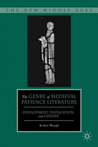 Carte Genre of Medieval Patience Literature Robin Waugh