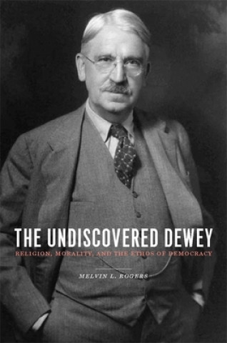 Kniha Undiscovered Dewey Rogers