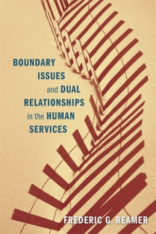 Książka Boundary Issues and Dual Relationships in the Human Services Reamer