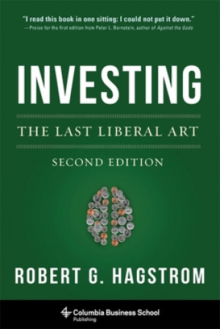 Kniha Investing: The Last Liberal Art Hagstrom