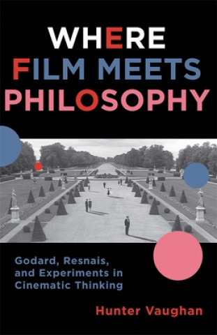 Kniha Where Film Meets Philosophy Vaughan