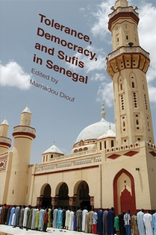 Buch Tolerance, Democracy, and Sufis in Senegal Diouf